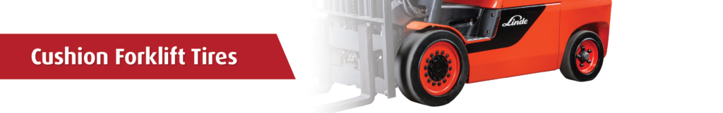 What Are Cushion Forklift Tires